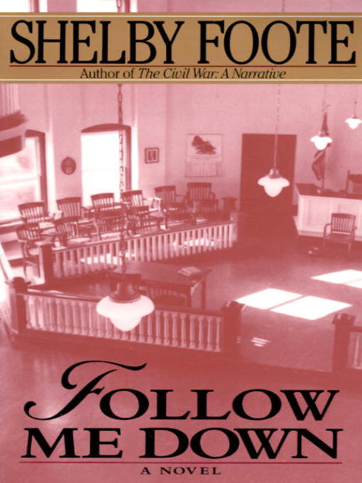 Title details for Follow Me Down by Shelby Foote - Wait list